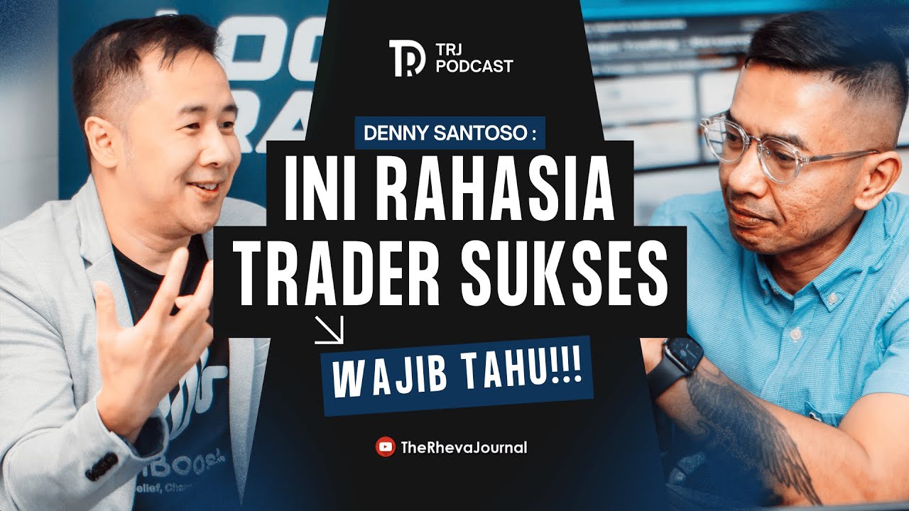 Rahasia Mindset Trader Sukses &ndash; Podcast Eksklusif Bersama @dennysantoso