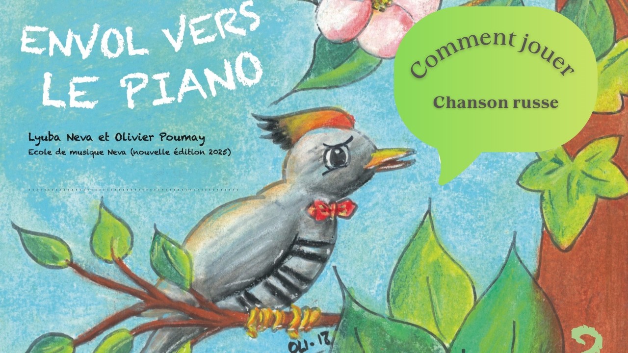 Comment jouer la Chanson russe (Envol vers le piano 2)