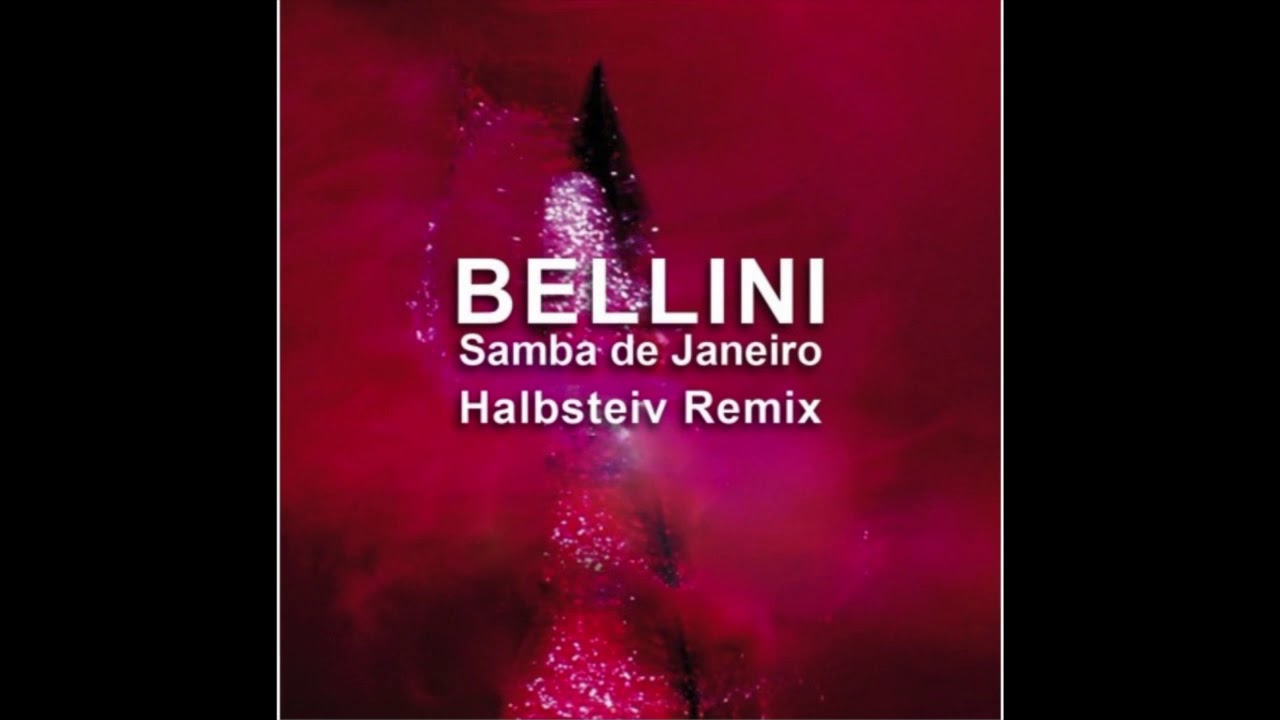 Bellini - Samba de Janeiro (Halbteiv Remix)