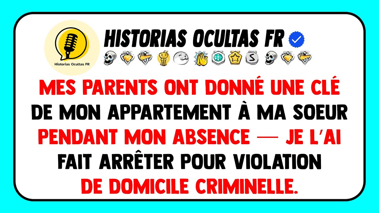 Mes Parents Ont Donné Une Clé De Mon Appartement À Ma Sœur Pendant Mon Absence—Je L’Ai Fait Arrêter