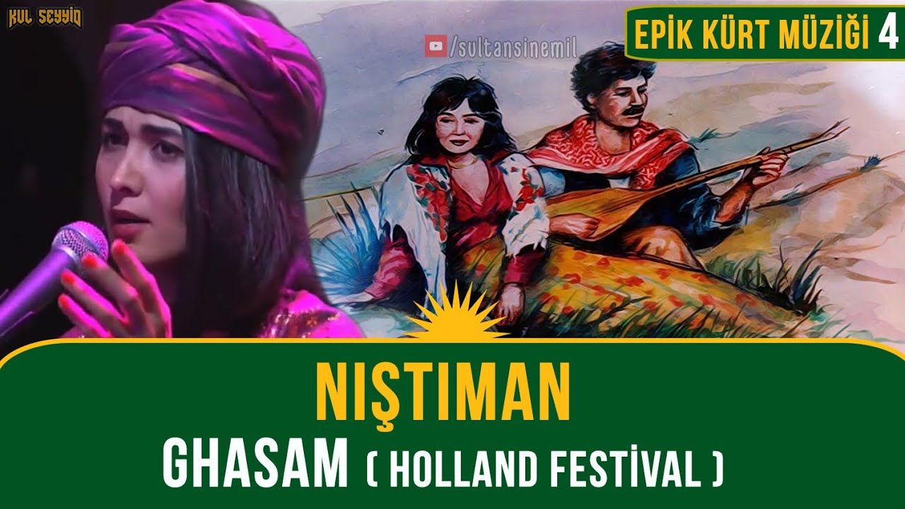 Epik Kürt Müziği 4: Niştiman - Ghasam (Holland Festival)