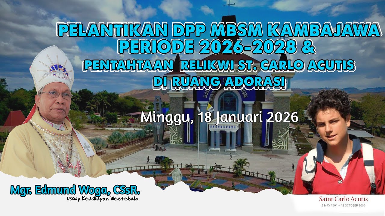 Misa Pelantikan DPP MBSM Kambajawa Periode 2026-2028 & Pentahtaan Relikwi St. Carlo Acutis