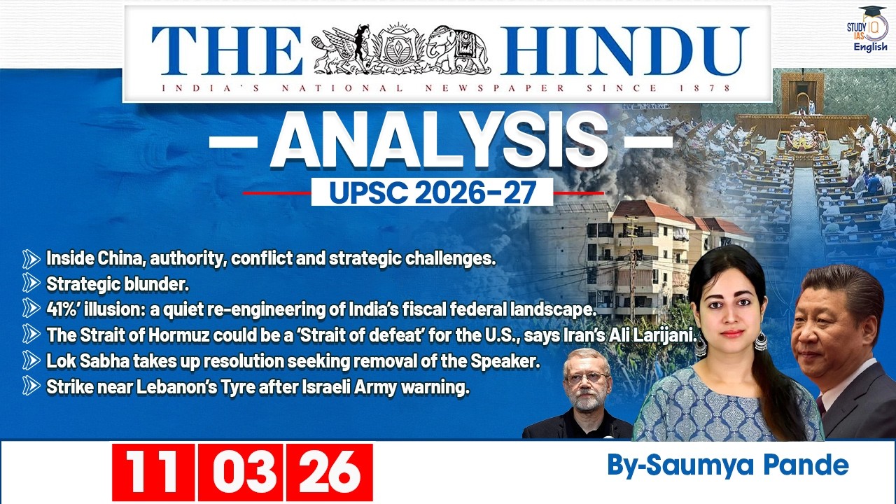 The Hindu Analysis | 11th March 2026 | Daily Newspaper Analysis for UPSC CSE | By Saumya Pande