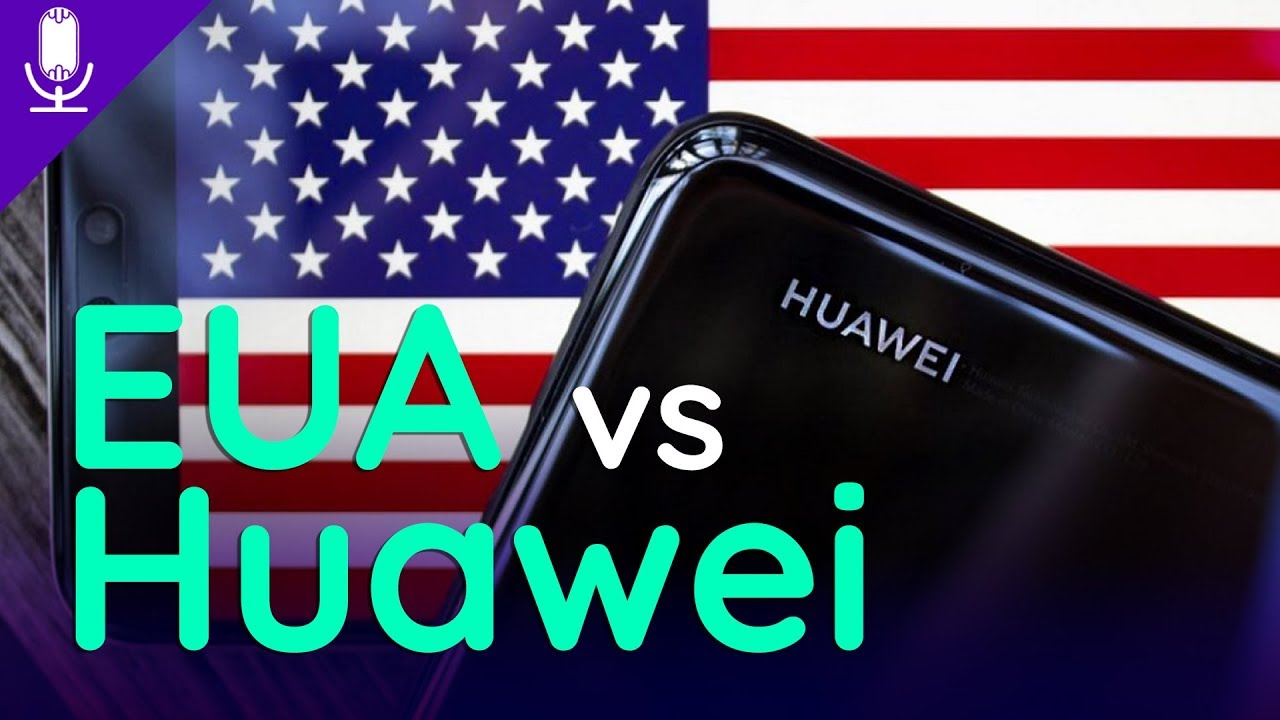 Huawei: entenda a polêmica envolvendo a fabricante chinesa e os Estados Unidos