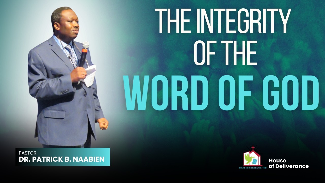 The Intergrity of the Word of God| Dr. Patrick B. Naabien