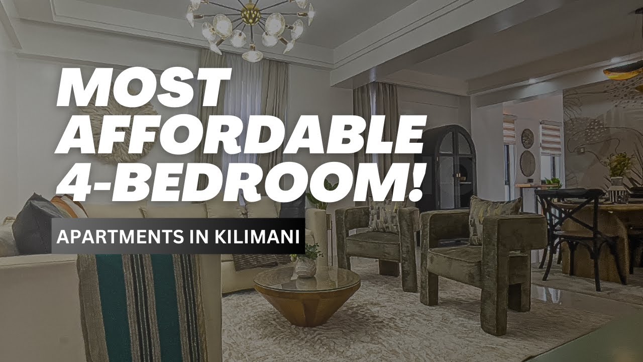 I Discovered the MOST AFFORDABLE 4 Bedroom Apartment in Kilimani
