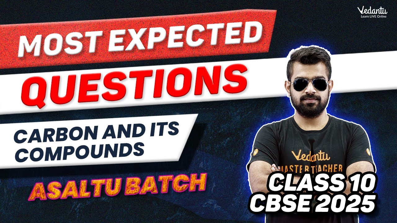Carbon & Its Compounds | Most Expected Questions | Class 10 | CBSE 2025 | Shimon Sir 🔥