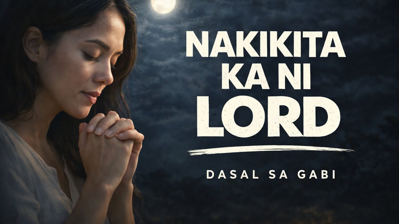 PANGINOON, SA MGA SANDALING PAGOD AKO, KUMATOK KA SA PUSO KO | Dasal sa Gabi