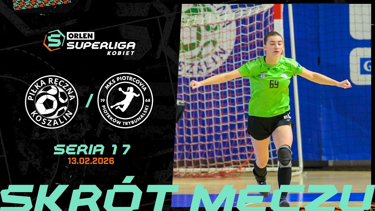 PIŁKA RĘCZNA KOSZALIN - KRASOŃ MKS PIOTRCOVIA | 17. SERIA | ORLEN SUPERLIGA KOBIET [2025/26]
