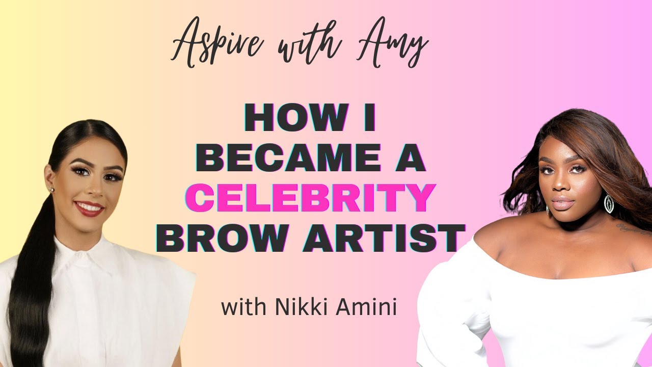 How I Became a #celebrity  Brow Artist, With Nikki Amini #howtobecomeamillionaire  #manifestation #