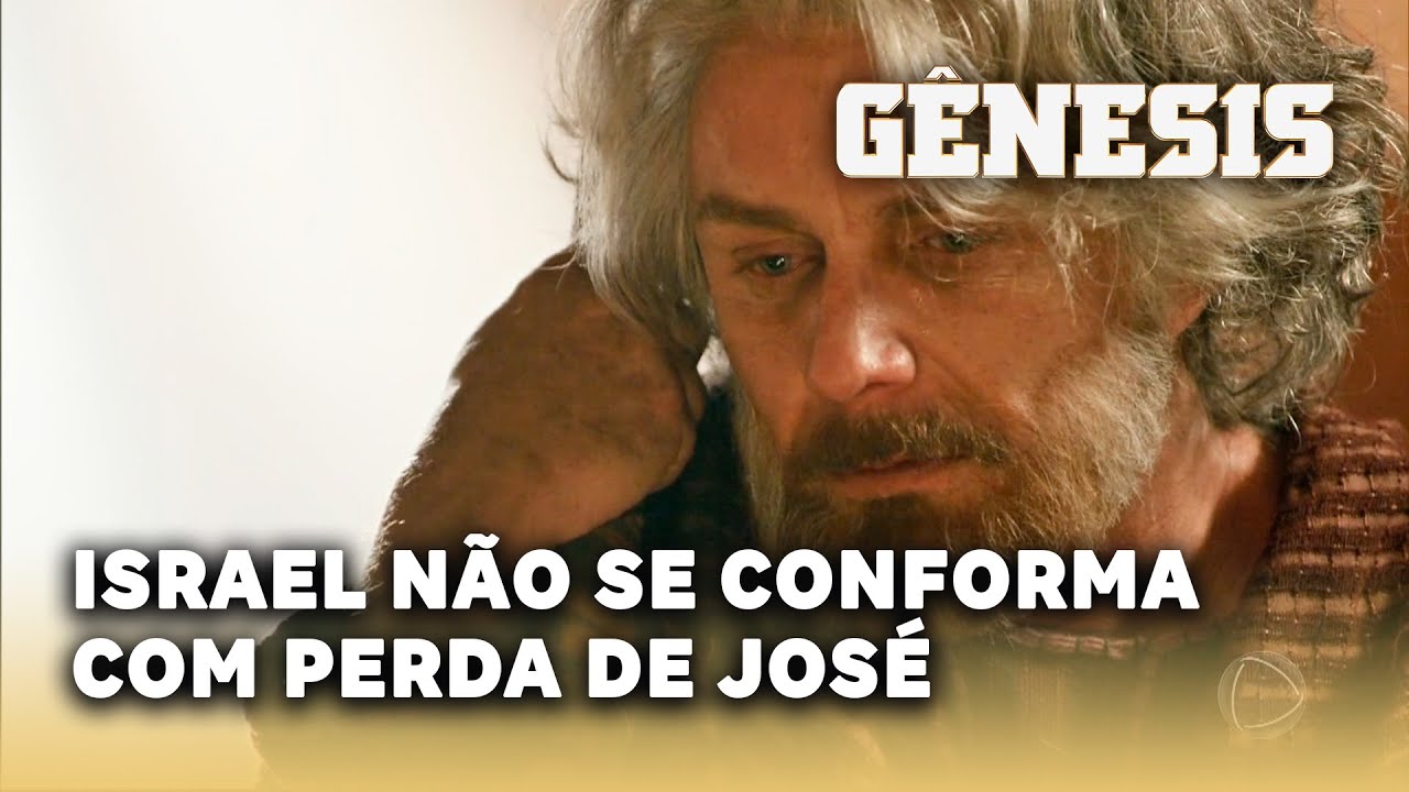 NOVELA GÊNESIS: Israel não se conforma com a perda de José
