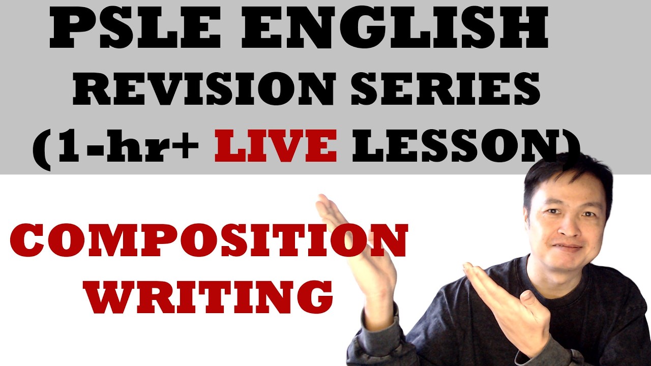 PSLE English Composition Writing Live Revision Series
