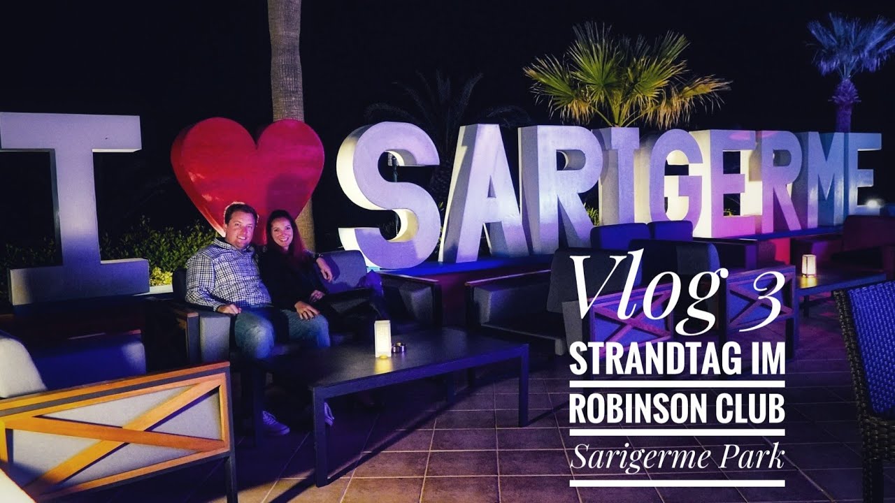 ROBINSON Club Sarigerme Park Vlog 3 - Tag am Strand und Pool