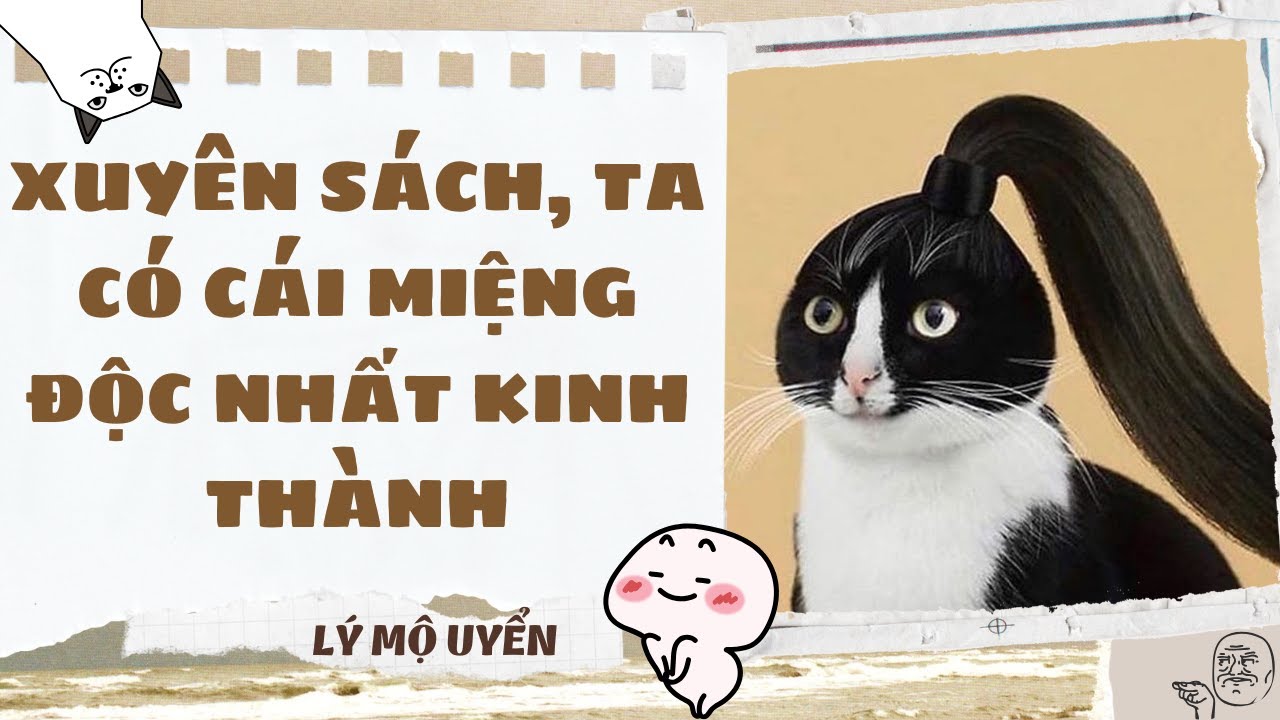 Audio Cổ Trang - [FULL] XUYÊN SÁCH, TA CÓ CÁI MIỆNG ĐỘC NHẤT KINH THÀNH - [LÝ MỘ UYỂN]