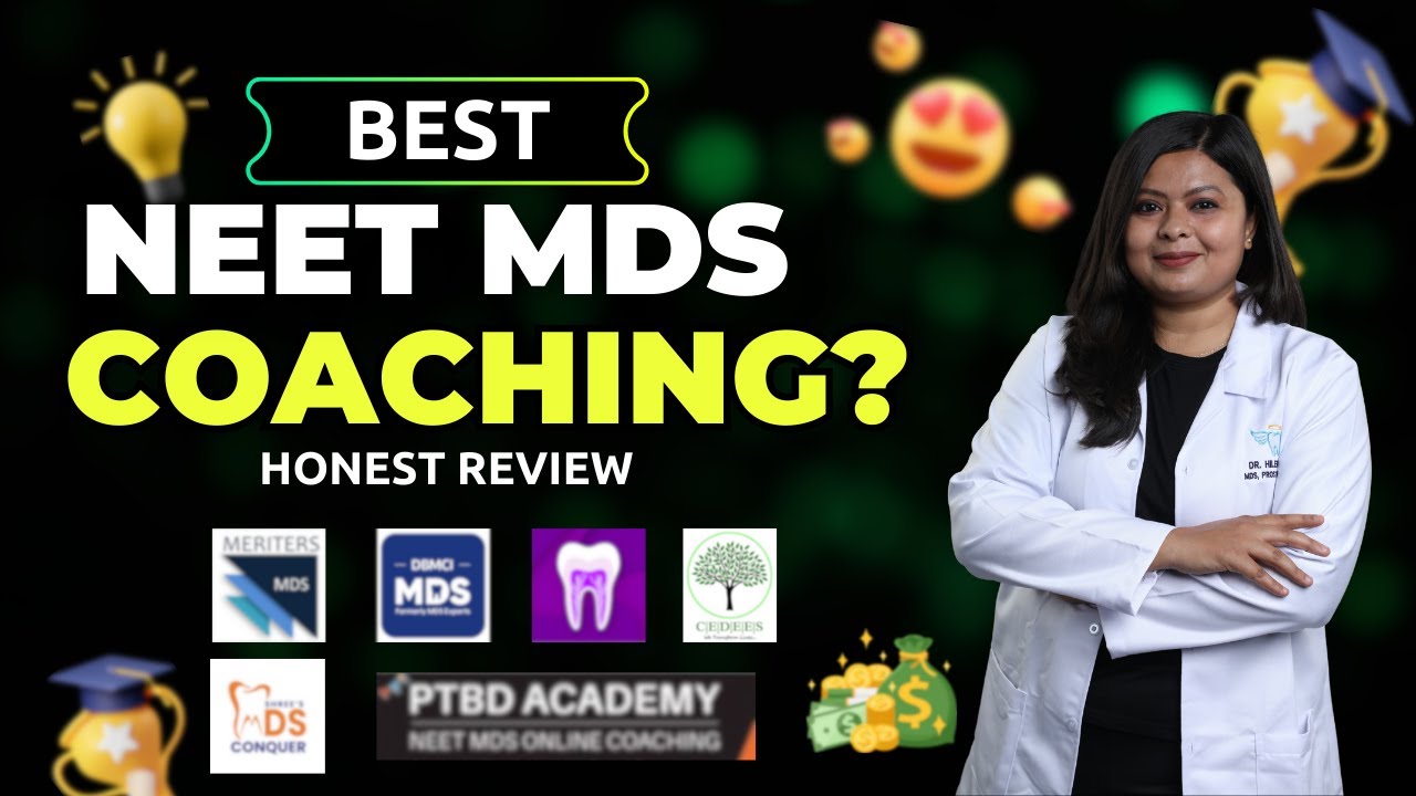 India’s Top NEET MDS Coaching 2025 | Honest Review + Full Comparison (No Bias!)