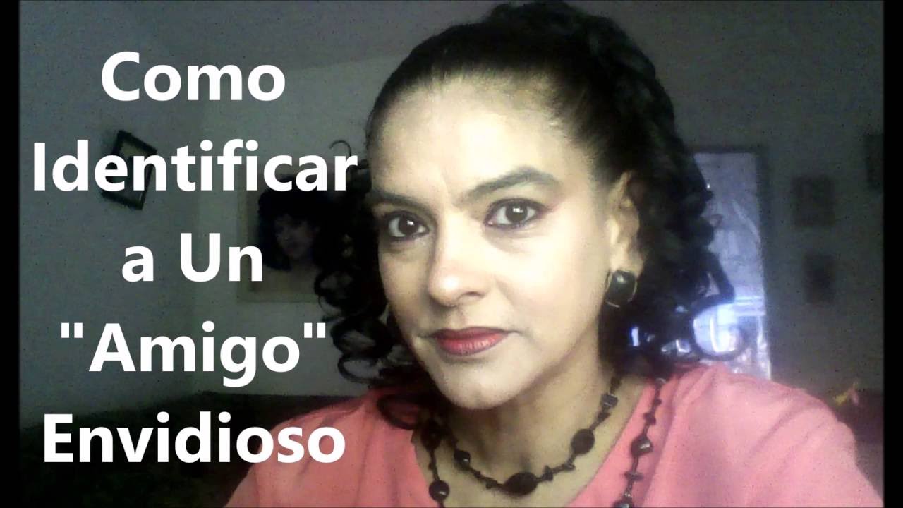 Cap. 13 Como Identificar a Un Amigo  Envidioso..! Lic. Yocasta Reyes. Transparencia.