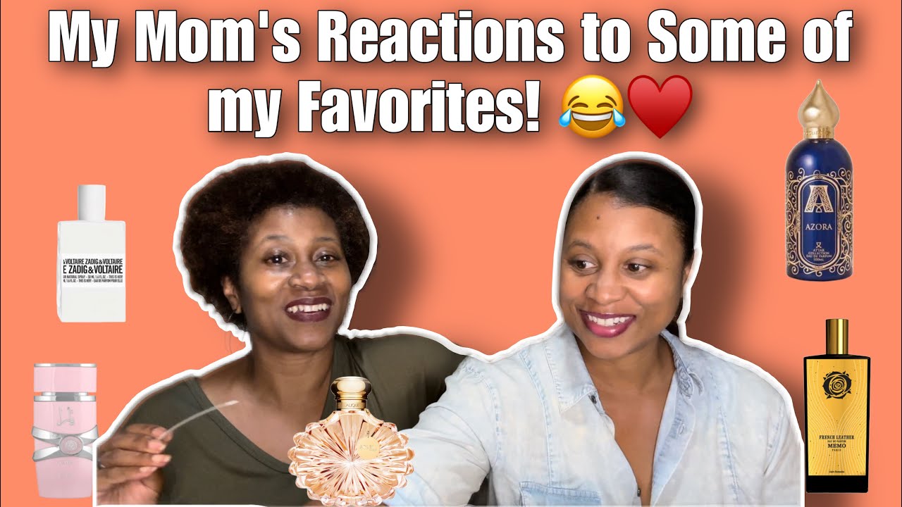 My Mom’s First Impressions to Fragrances I Love/Perfume Collection