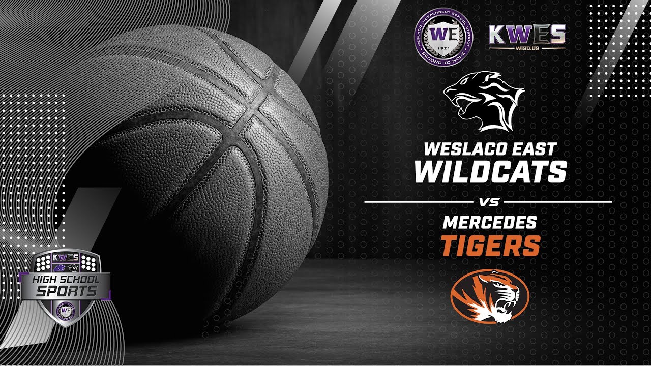 HS Basketball 2026: Mercedes Tigers vs Weslaco East Wildcats (January 16, 2026)