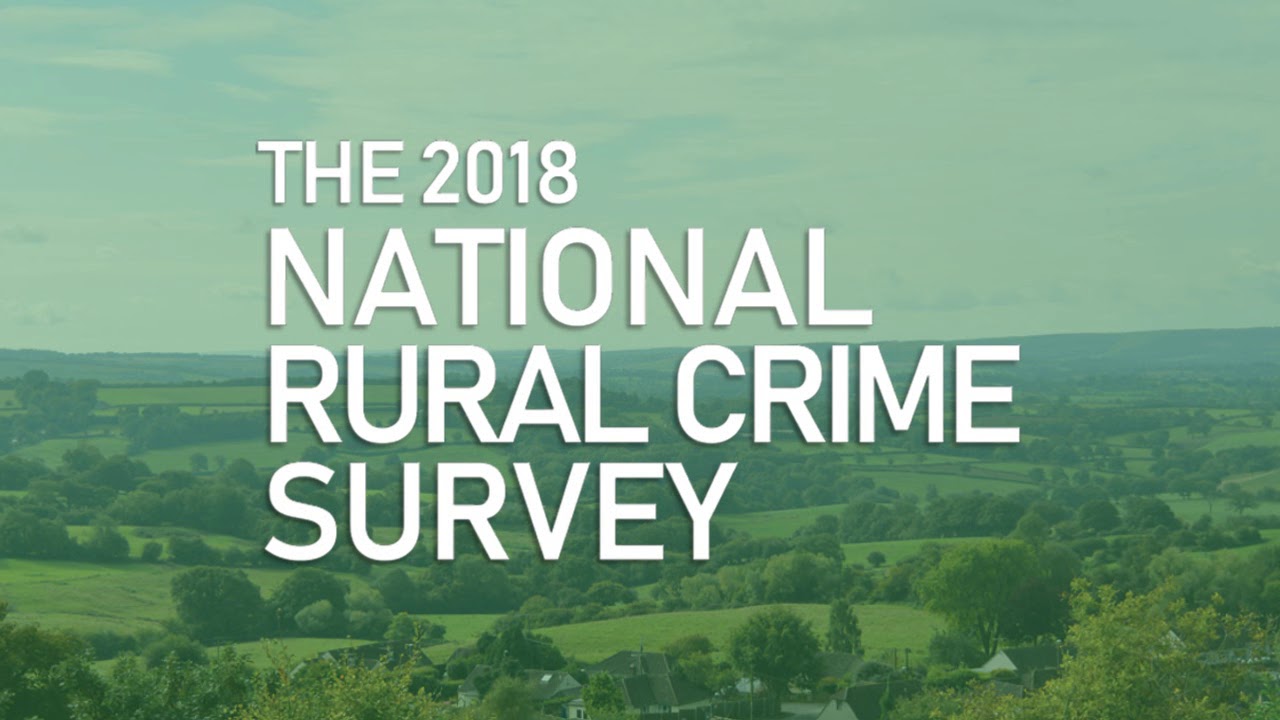 The National Rural Crime Survey 2018 - Have your say on crime & policing