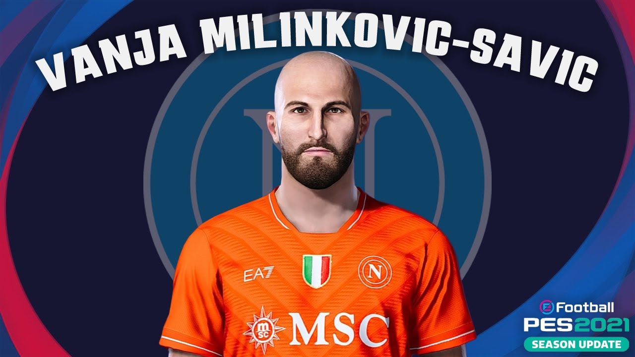 Vanja Milinković-Savić🇷🇸 (SSC Napoli) How to create in Pes 2021