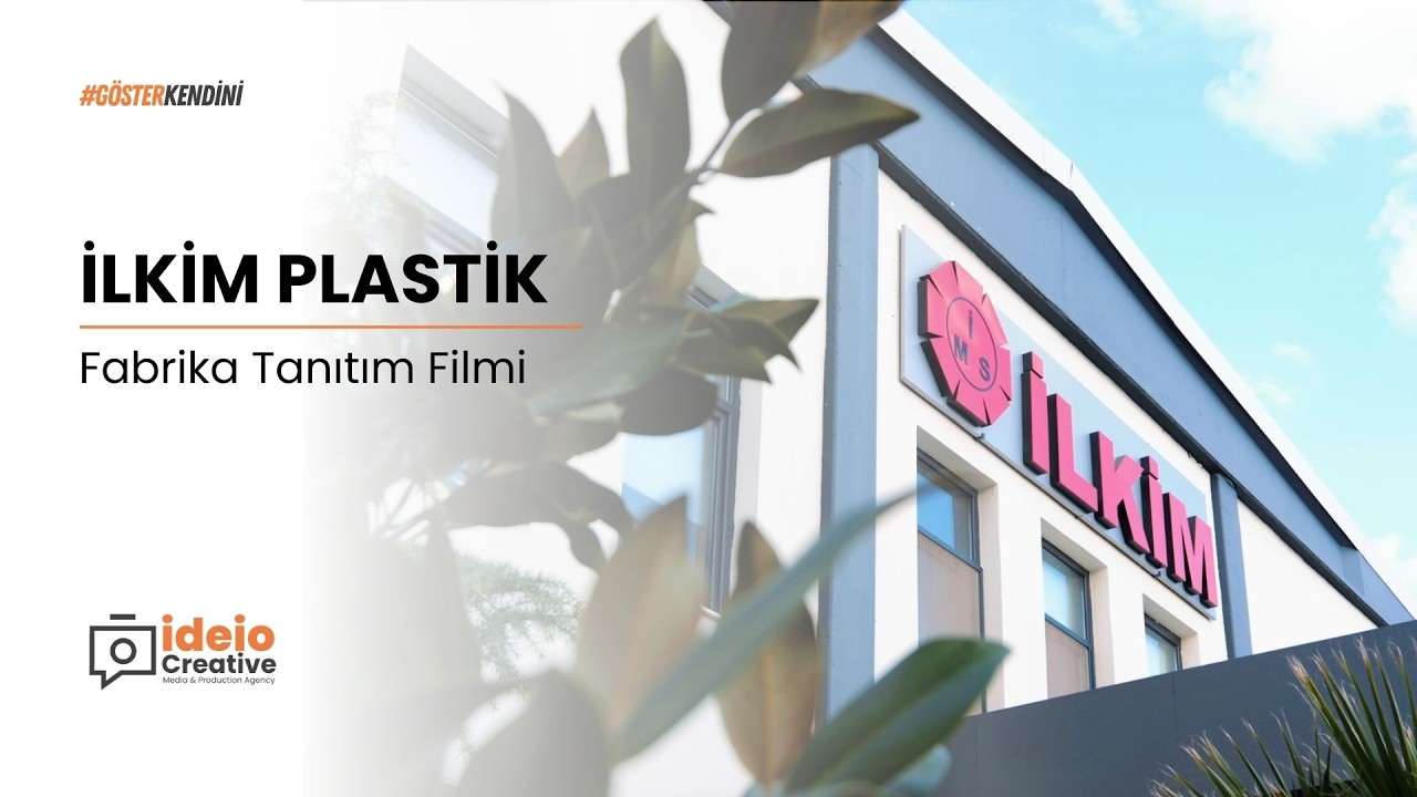 İlkim Plastik - Fabrika Tanıtım Filmi
