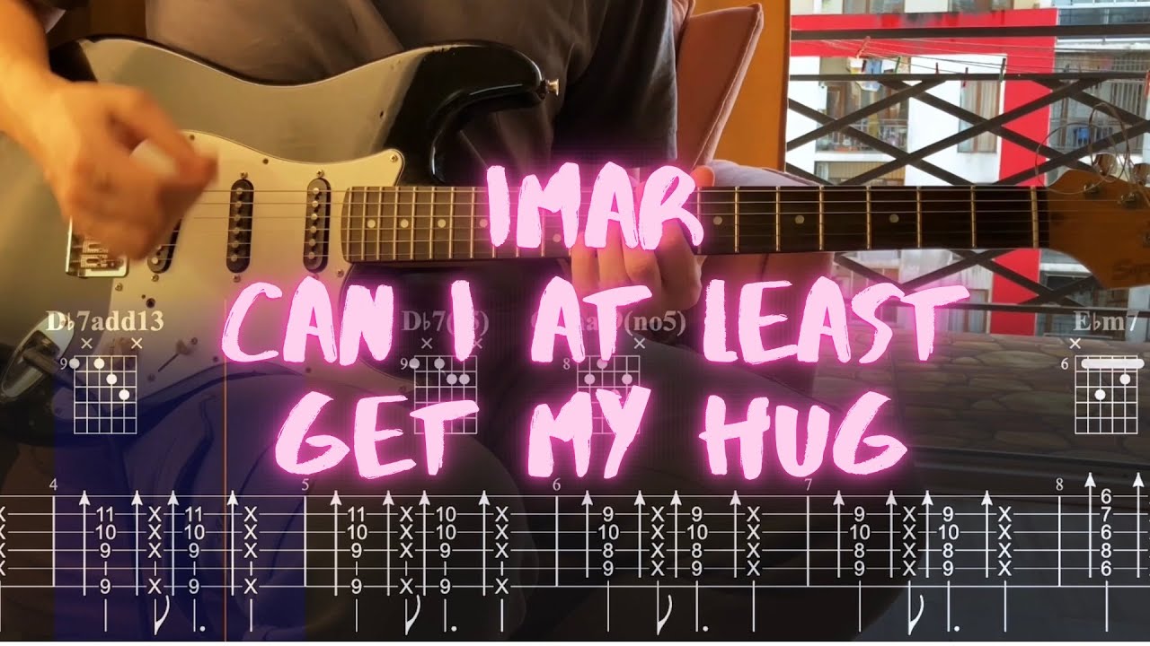 imar  - can i at least get my hug / Сover / Guitar Tab  / Tutorial / Lesson