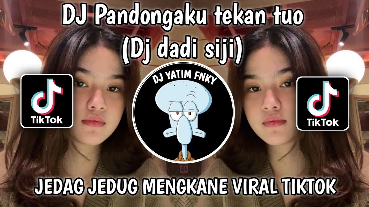 DJ PANDONGAKU TEKAN TUWO NGALAH SING ISO MISAHKE NYOWO DJ DADI SIJI JEDAG JEDUG MENGKANE VIRALTIKTOK