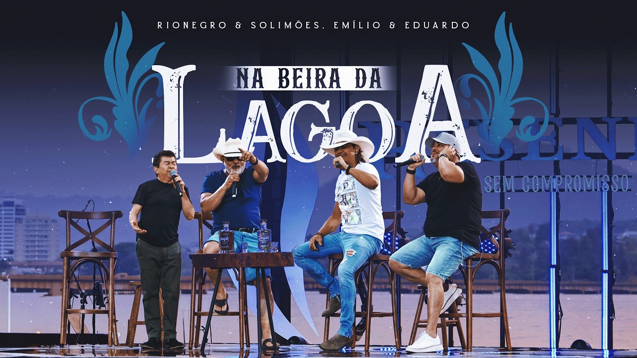 Rionegro & Solim&otilde;es, @Em&iacute;lioeEduardoOficial - Na Beira da Lagoa | Resenha Sem Compromisso