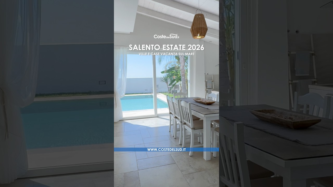 SALENTO ESTATE 2026 - Ville con Piscina Privata sulle Spiagge del Salento