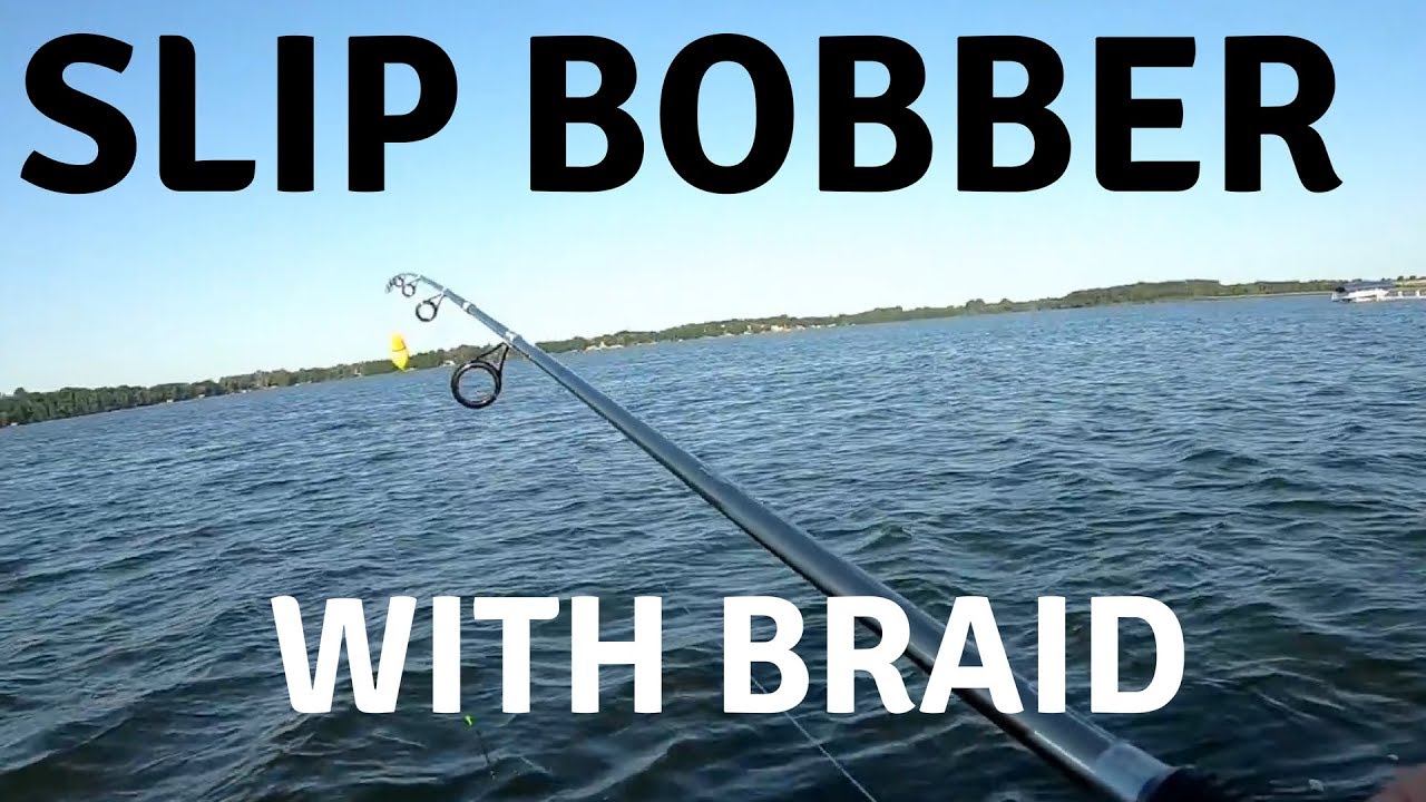 How to: Rig a Slip Bobber while Using Braid