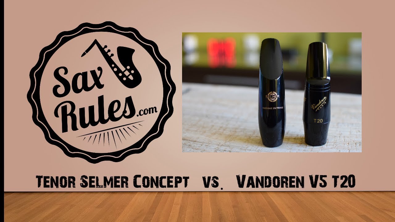SAXRULES.COM: Tenor Selmer Concept vs. Vandoren V5 T20