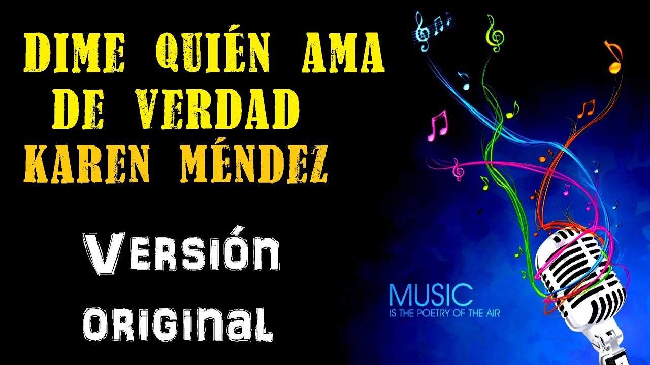 Dime quién ama de verdad - Karen Méndez - Karaoke (Tono ORIGINAL)