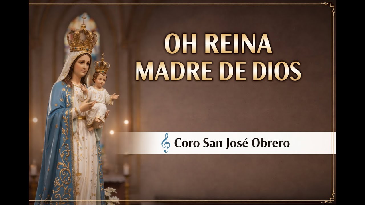 M&uacute;sica Cat&oacute;lica para Misa y Procesiones - Oh Reina Madre (Coro San Jos&eacute; Obrero)