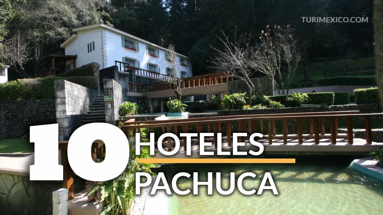 Top 10 Hoteles en Pachuca