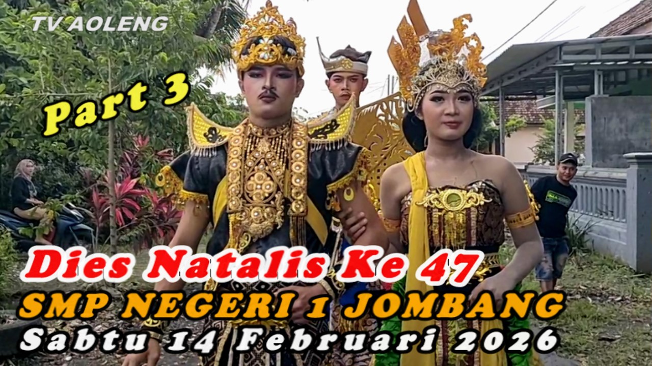 Dies Natalis 47 \\ SMP Negeri 1 Jombang Jember \\ Part 3 \\ Sabtu 14 Januari 2026