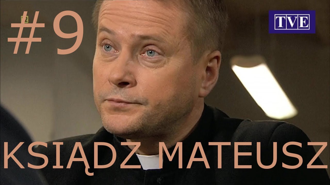 Ksiądz Mateusz 9