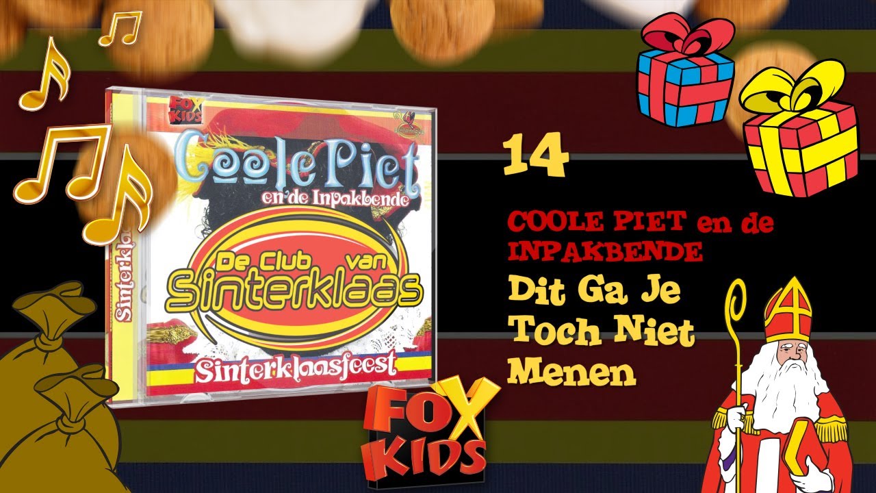 LIED: DIT GA JE TOCH NIET MENEN - COOLE PIET EN DE INPAKBENDE (2003) • CD Sinterklaasfeest