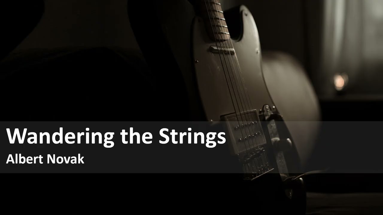 Wandering the Strings | Albert Novak | Melodic Rock Music