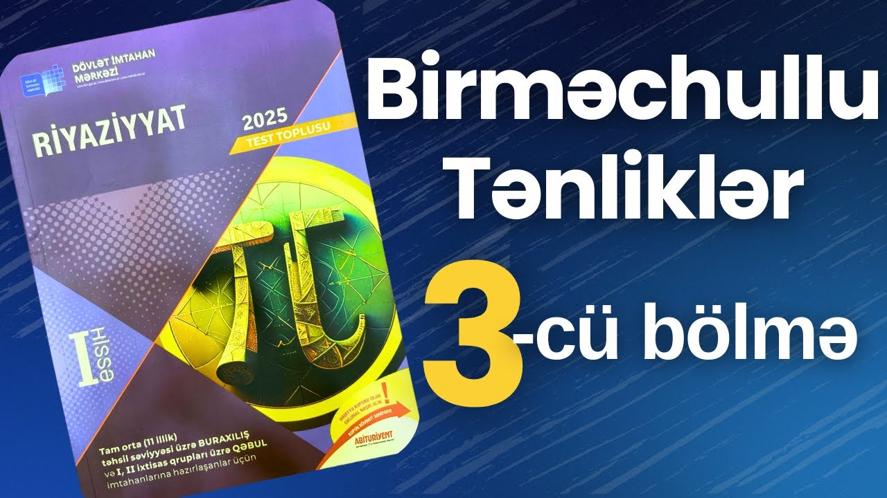 ✅ Birməchullu tənliklər | 3-cü bölmə | Viyet teoremi və onun tərsi olan teorem | (2025 Dim Toplu)