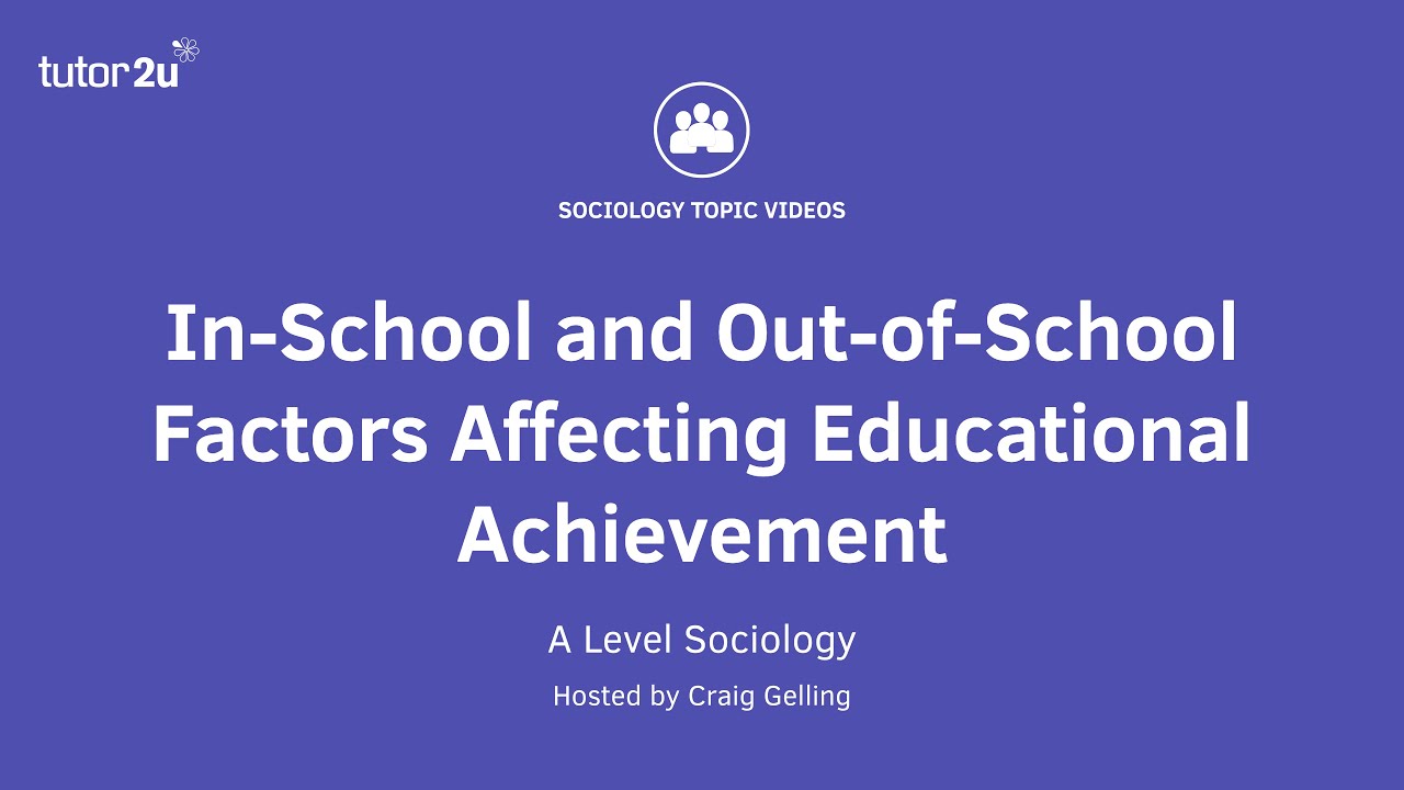 In-School and Out-of-School Factors Affecting Educational Achievement