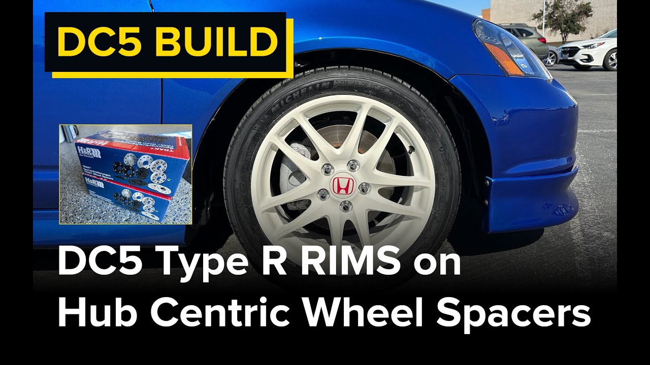My Acura RSX with 25mm H&R Hub Centric Wheel Spacers and DC5 Integra Type R rims: Install & Fitment