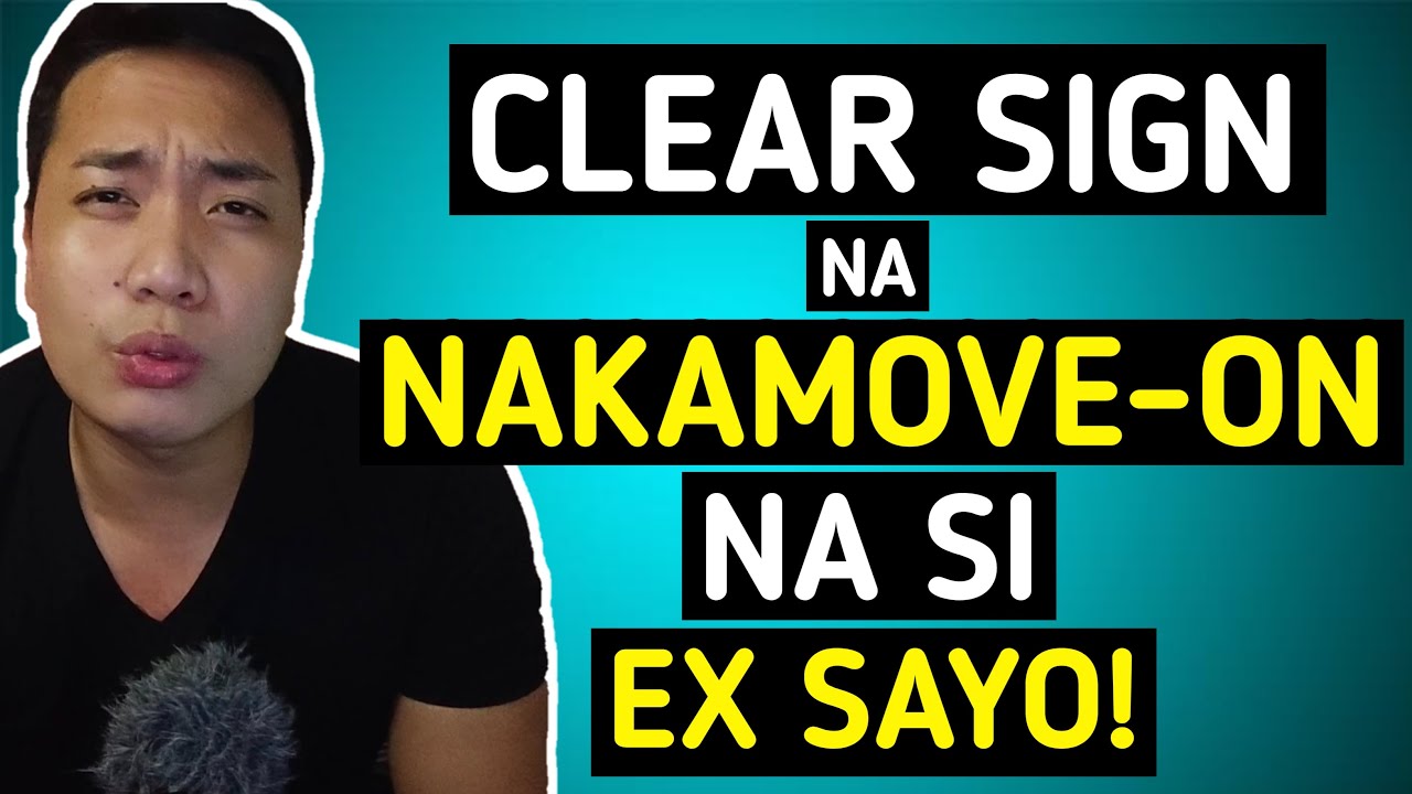 Paano mo Malalaman kung NAKAMOVE-ON naba sayo ang EX mo?