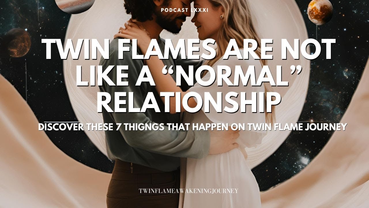 Twin Flame Journey ( Relationship ) is not like a NORMAL relationship and here is why