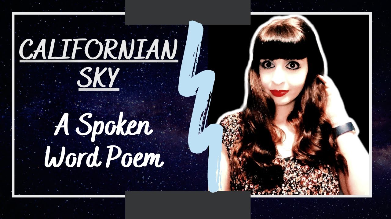 Californian Sky - Spoken Word Poetry - A Love Poem - Hannah Jade Robbins