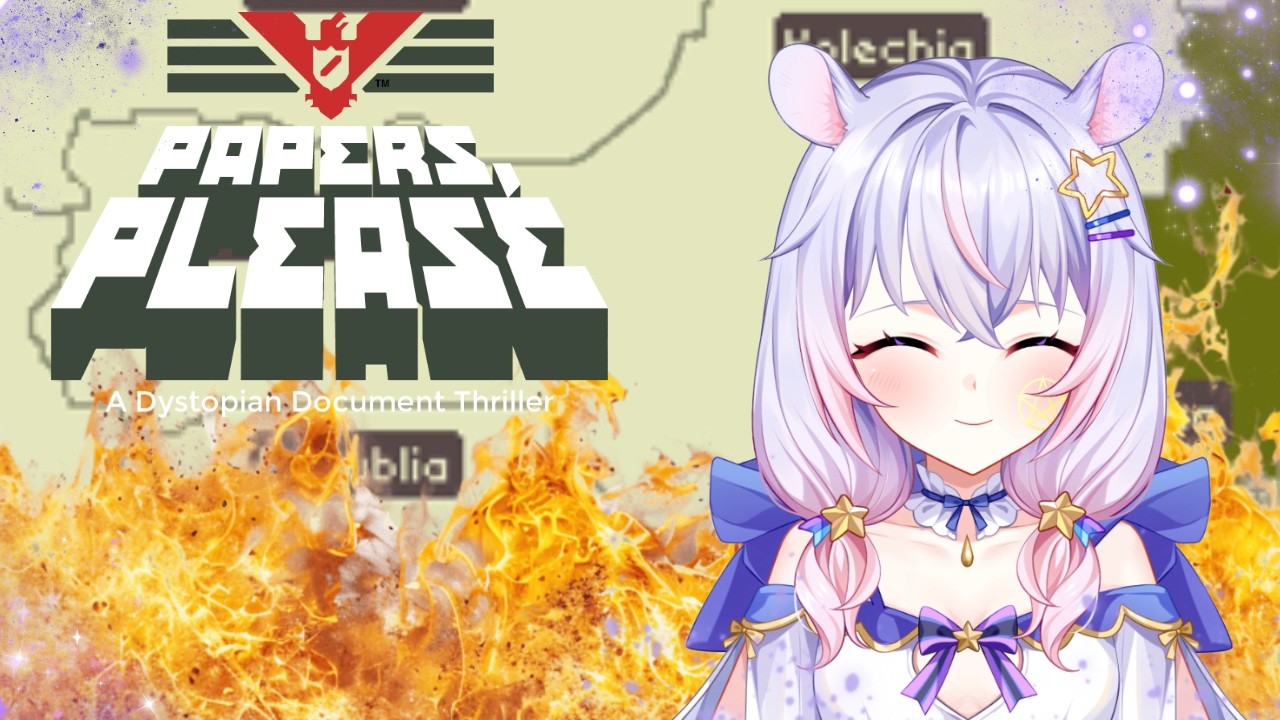 [VTuber] Papers Please | FIRE? It Wasn't Me; IT WAS THE RAT!