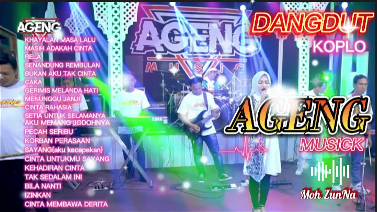 AGENG MUSICK FULL ALBUM DANGDUT KOPLO ft NAZIA MARWIANA ENAK BUAT NYANTAI ATAU PUN SAAT  LAGI KERJA.