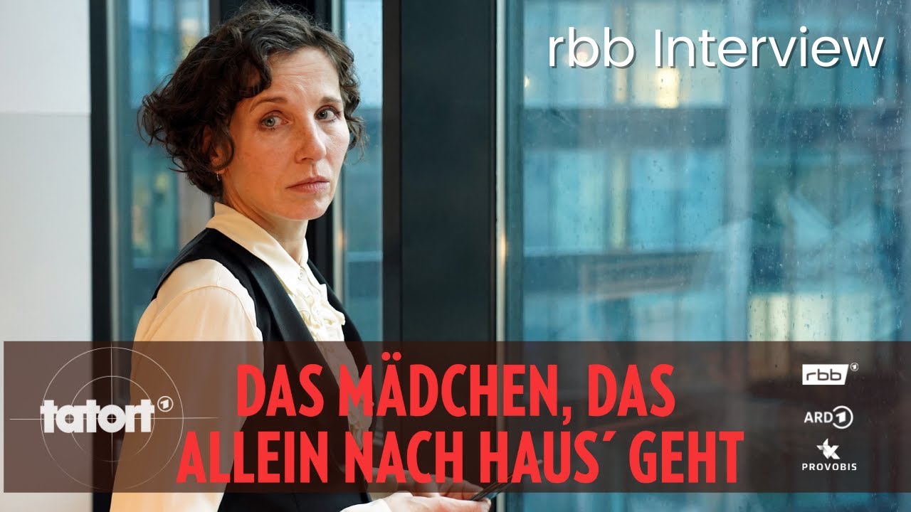 rbb Interview - Tatort (rbb) Das Mädchen, das allein nach Haus´geht/Interview M. Becker & M. Waschke