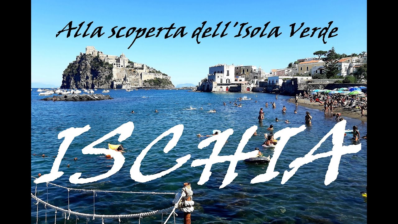 Ischia - Alla scoperta dell'isola verde [spiagge e cosa vedere]