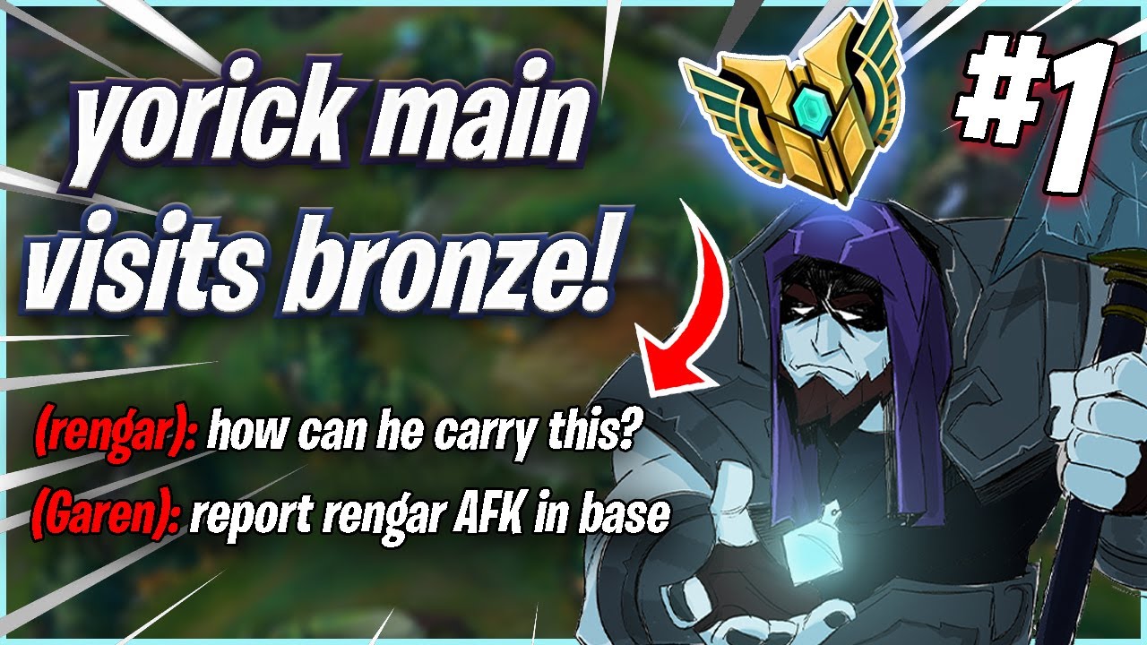 Climbing with yorick in Bronze is free Elo #1! league of legends!