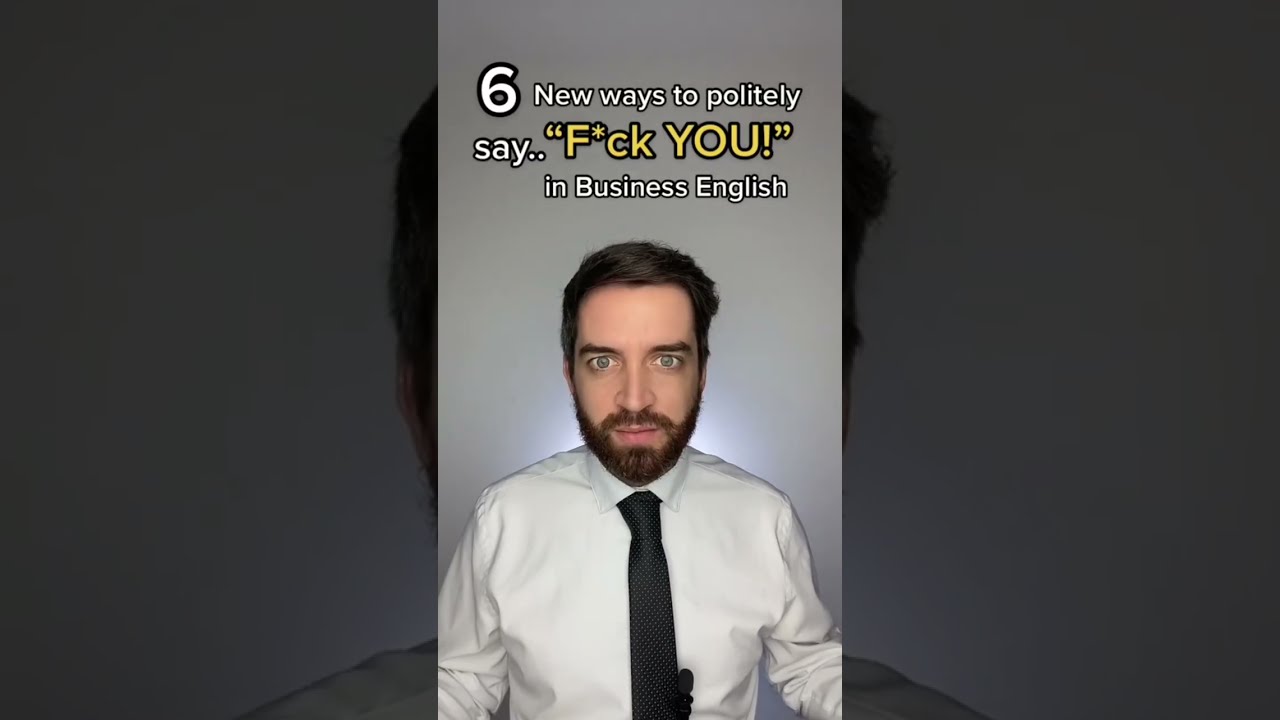 6 NEW ways to politely say F*ck YOU in business English 🤣